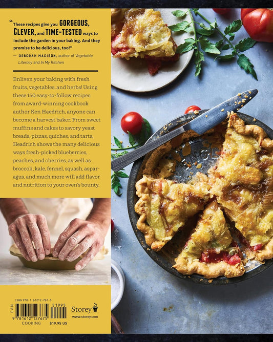 The Harvest Baker: 150 Sweet & Savory Recipes Celebrating the Fresh-Picked Flavors of Fruits, Herbs & Vegetables