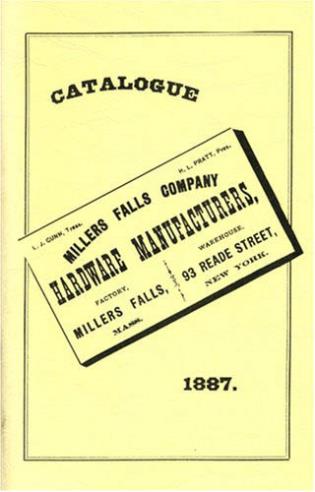 Millers Falls Co. 1887 Catalogue by Emil Pollak & Martyl Pollak