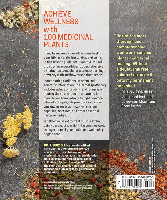 The Herbal Apothecary: 100 Medicinal Herbs and How to Use Them: 100 Medicinal Herbs and How to Use Them