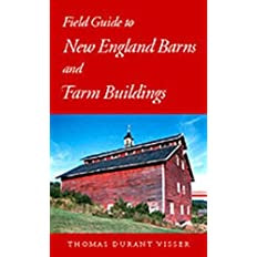 Field Guide to New England Barns and Farm Buildings (Library of New England) Contributor(s): Visser, Thomas Durant (Author)