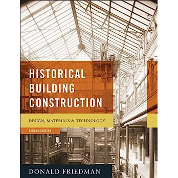 Historical Building Construction: Design, Materials, and Technology