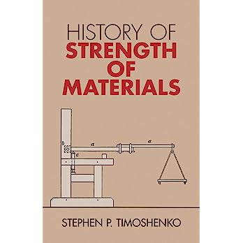 History of Strength of Materials (Dover Civil and Mechanical Engineering) by Stephen P. Timoshenko