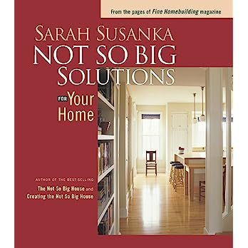 Not So Big Solutions for Your Home