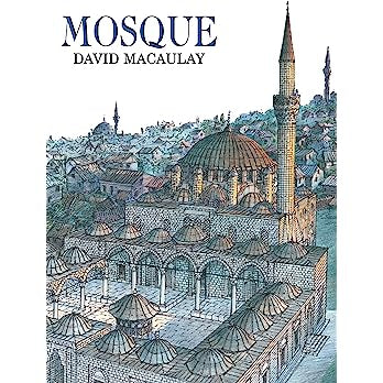Mosque Contributor(s): Macaulay, David (Author)