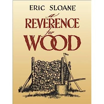 A Reverence for Wood by Eric Sloane