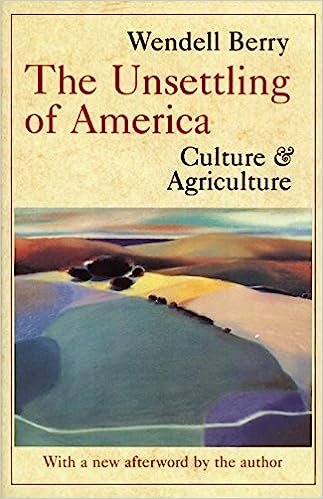 The Unsettling of America: Culture and Agriculture