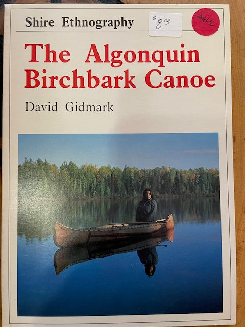 The Algonquin Birchbark Canoe by David Gidmark
