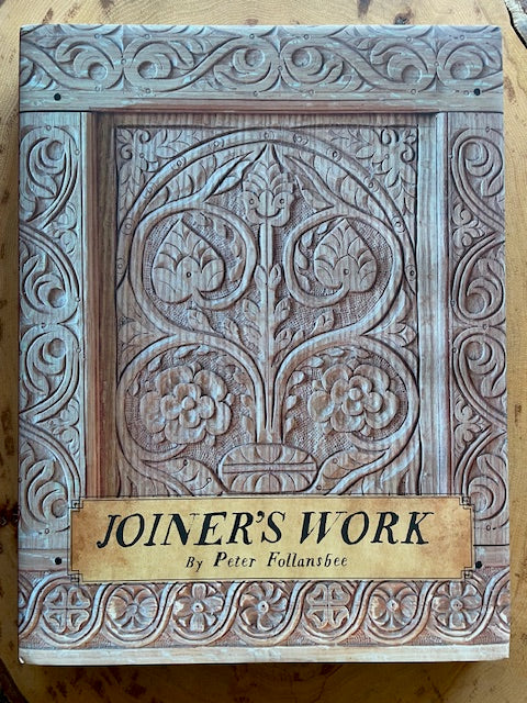 Joiner's Work By Peter Follansbee, Lost Art Press