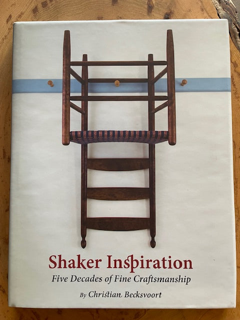 Shaker Inspiration, Five Decades of Fine Craftsmanship  By Christian Becksvoort, Lost Art Press