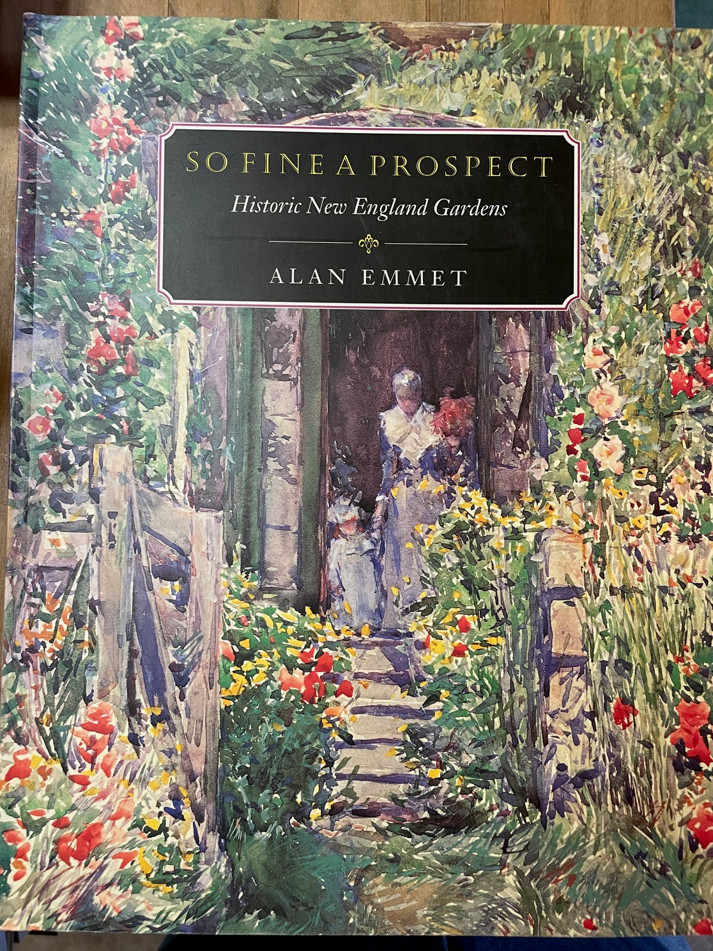 So Fine A Prospect: Historic New England Gardens by Alan Emmet (Paperback)