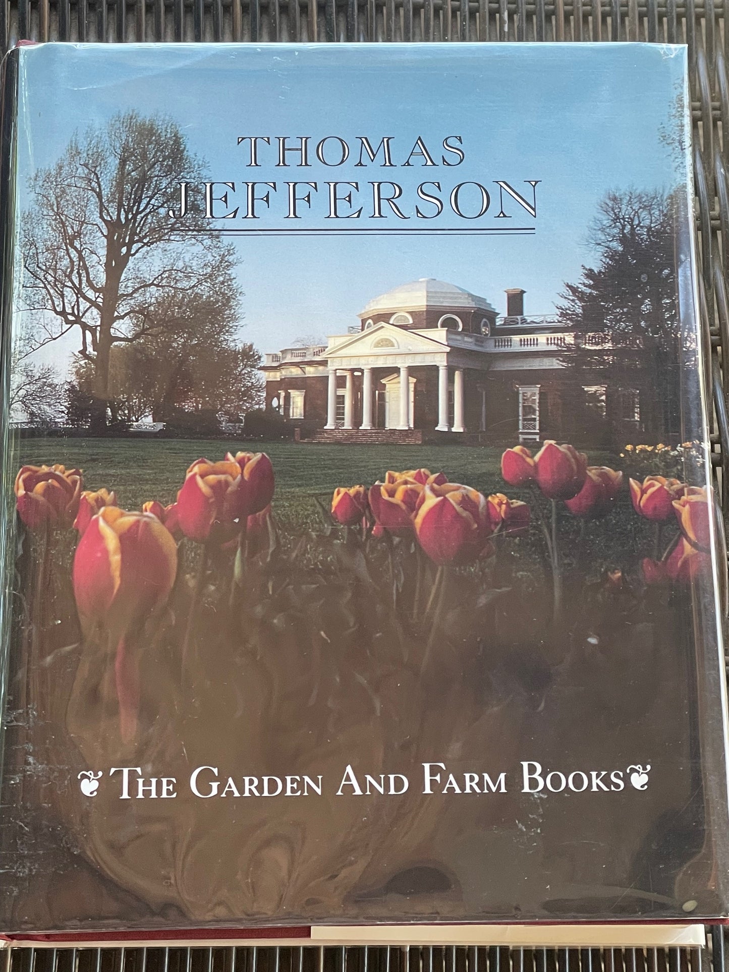 The Garden and Farm Books of Thomas Jefferson by Robert C. Baron