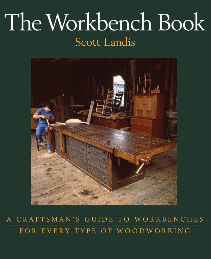 The Workbench Book By Scott Landis, Lost Press Book