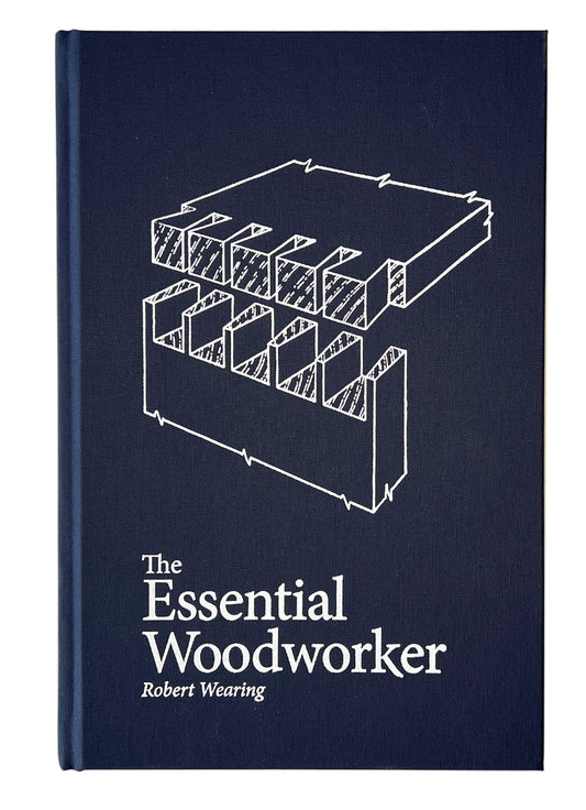 The Essential Woodworker by Robert Wearing