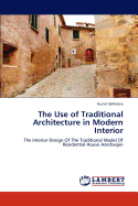 The Use of Traditional Architecture in Modern Interior Contributor(s): Qafarova Gunel (Author)