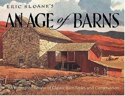 Eric Sloane's an Age of Barns by Eric Sloane