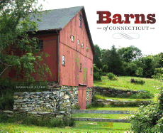 Barns of Connecticut by Markham Starr