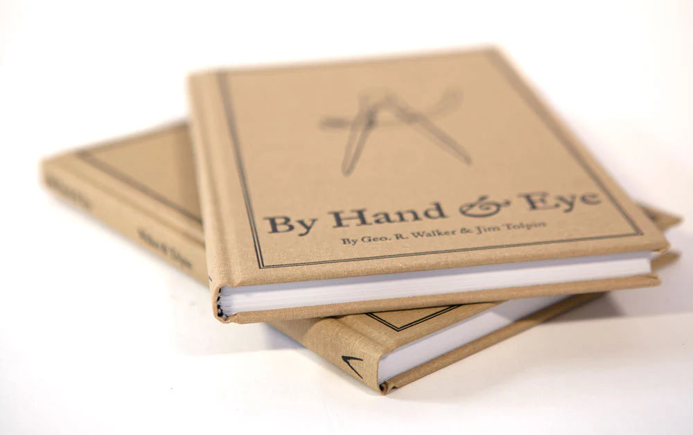 By Hand & Eye By George R. Walker & Jim Tolpin