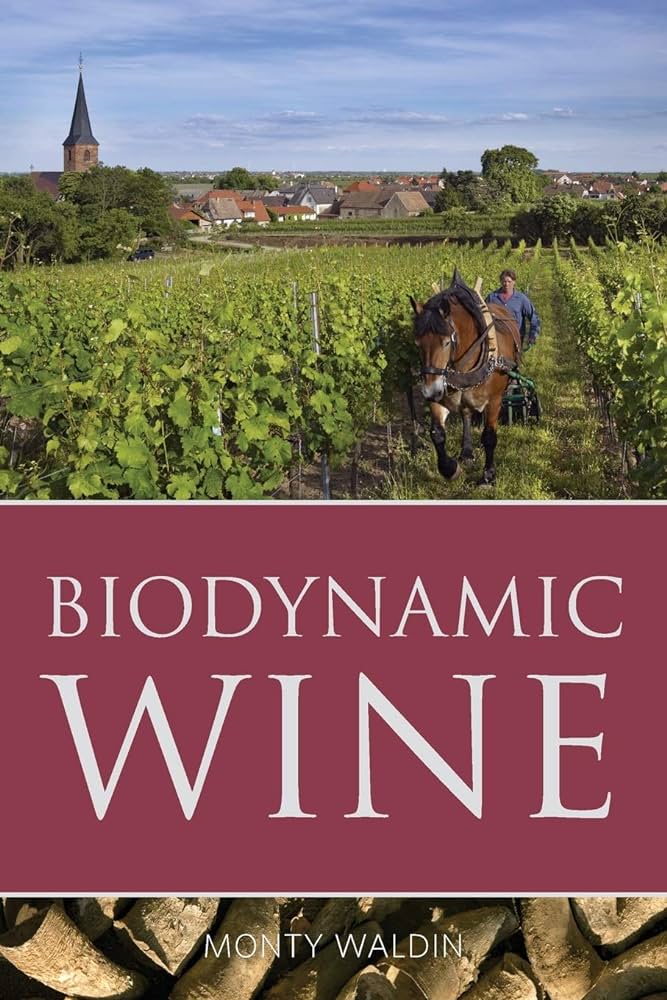 Biodynamic Wine by Monty Waldin