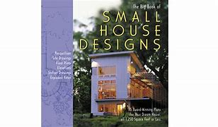 The Big Book of Small House Designs: 75 Award-Winning Plans for Your Dream House, all 1,250 Square Feet or Less