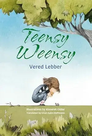 Teensy Weensy by Vered Lebber, Kinneret Gildar (Illustrator)