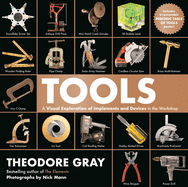 Tools: A Visual Exploration of Implements and Devices in the Workshop: A Visual Exploration of Implements and Devices in the Workshop