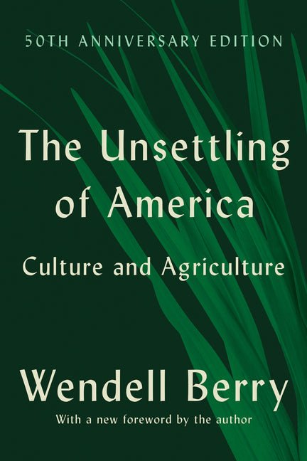 The Unsettling of America (50th Anniversary Edition): Culture and Agriculture