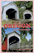 Oregon Covered Bridges Contributor(s): Powell, Marshall (Author)