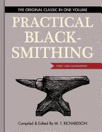 Practical Blacksmithing: The Original Classic in One Volume - Over 1,000 Illustrations (Reprint)