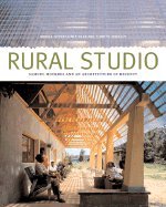 Rural Studio: Samuel Mockbee and an Architecture of Decency Paperback – Illustrated, February 1, 2002