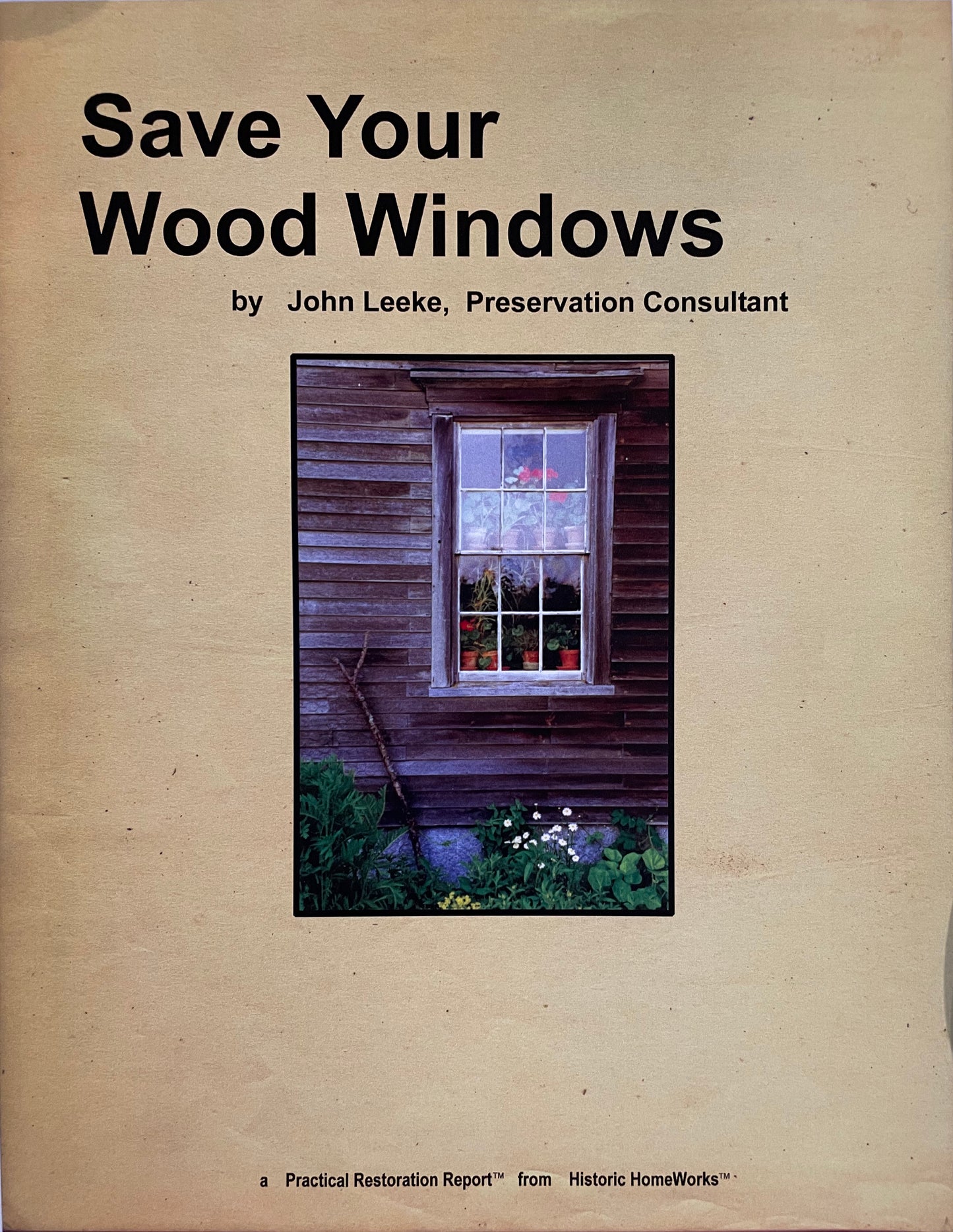 Save Your Wood Windows by John Leeke