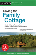 Saving the Family Cottage: Creative Ways to Preserve Your Cottage, Cabin, Camp, or Vacation Home for Future Generations (6TH ed.) - Two Rivers Contributor(s): Hollander, Stuart J (Author) , Hollander, Rose (Author) , O'Connell, Ann (Author)
