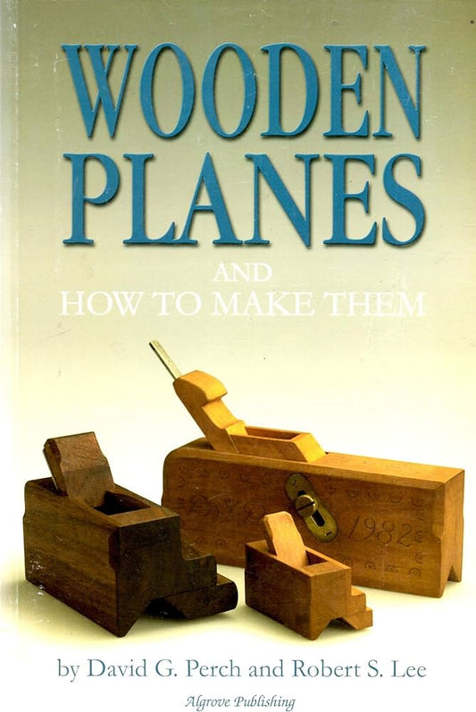 Wooden Planes and How to Make Them