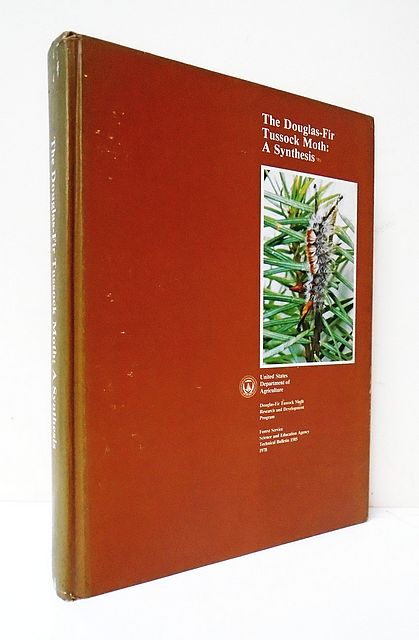 The Douglas-Fir Tussock Moth : A Synthesis. Brookes, M.H. et al (Eds.), Published by  U.S. Dept. of Agriculture. 1978, 1st edition hardcover