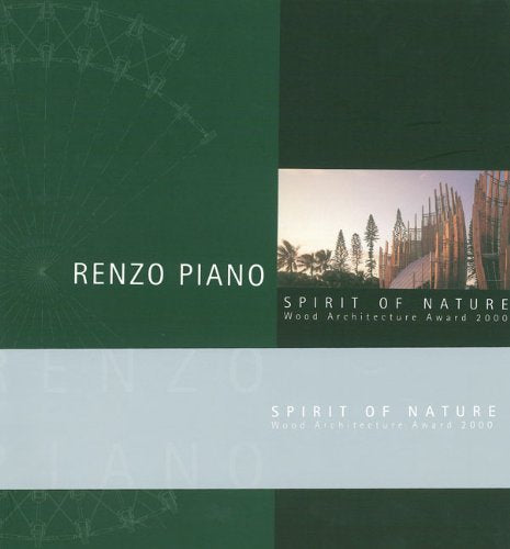 Renzo Piano: Spirit of Nature Wood Architecture Award 2000 by Wood in Culture Association