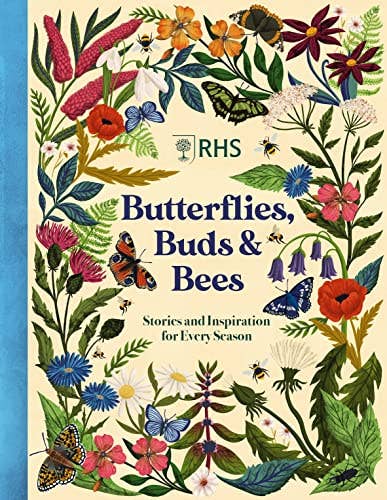 Butterflies, Buds & Bees: Stories & Inspiration for Every Season (RHS) by Emily Hibbs