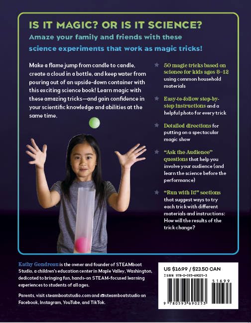 Science Magic Tricks for Kids: 50 Amazing Experiments That Explode, Change Color, Glow, and More!