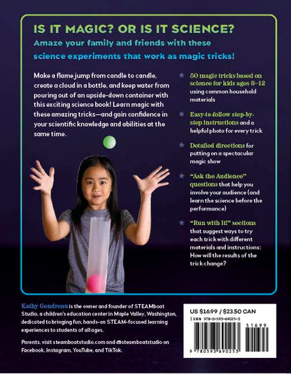 Science Magic Tricks for Kids: 50 Amazing Experiments That Explode, Change Color, Glow, and More!