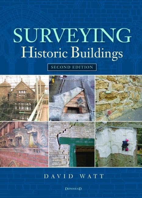 Surveying Historic Buildings (2ND ed.) by David Watt