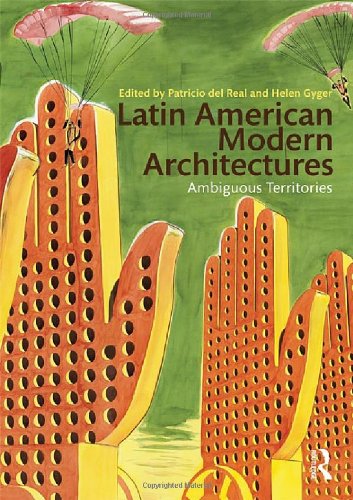 Latin American Modern Architectures: Ambiguous Territories: Ambiguous Territories