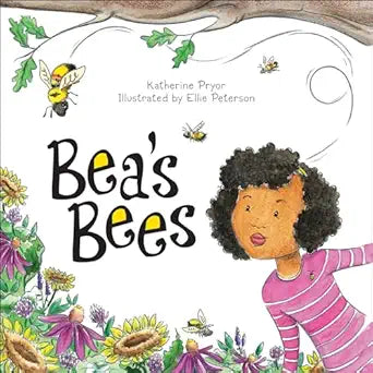 Bea's Bees by Katherine Pryor
