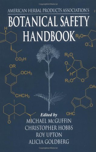 American Herbal Products Association's Botanical Safety Handbook By Michael McGuffin