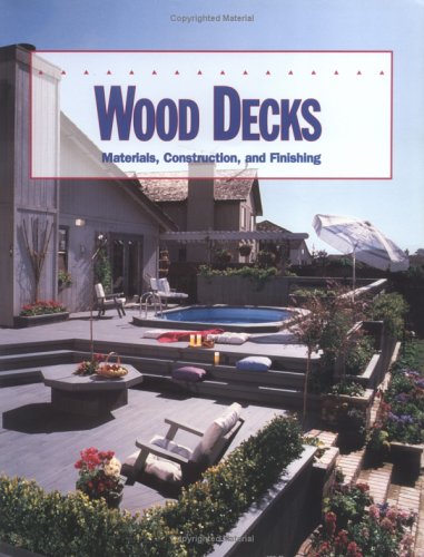 Wood decks: Materials, Construction, and Finishing by Kent A. McDonald