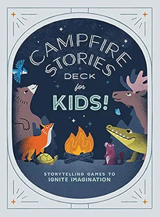 Campfire Stories Deck--For Kids!: Storytelling Games to Ignite Imagination by Ilyssa Kyu & Dave Kyu