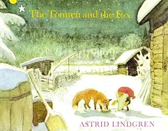 The Tomten and the Fox by Astrid Lindgren