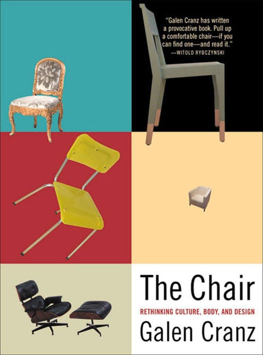 The Chair: Rethinking Culture, Body, and Design: Rethinking Culture, Body, and Design
