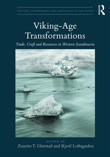 Viking-Age Transformations: Trade, Craft and Resources in Western Scandinavia: Trade, Craft and Resources in Western Scandinavia