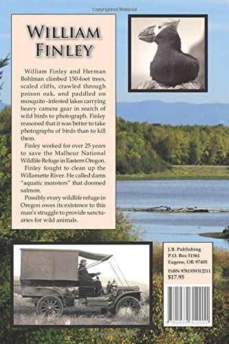 William Lovell Finley: Champion of Oregon's Wildlife Refuges by Joe R. Blakely