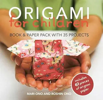 Origami for Children: Book & Paper Pack with 35 Projects [Includes 61 Pieces of Origami Paper] by Mari Ono & Roshin Ono