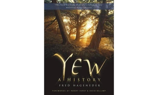 Yew: A History by Fred Hageneder