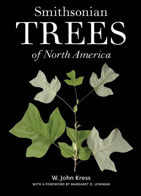 Smithsonian Trees of North America by W. John Kress